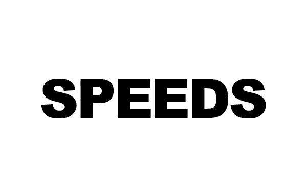 Speeds